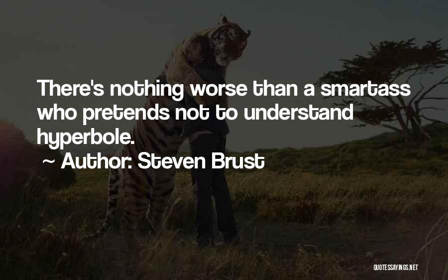 Steven Brust Quotes 98131