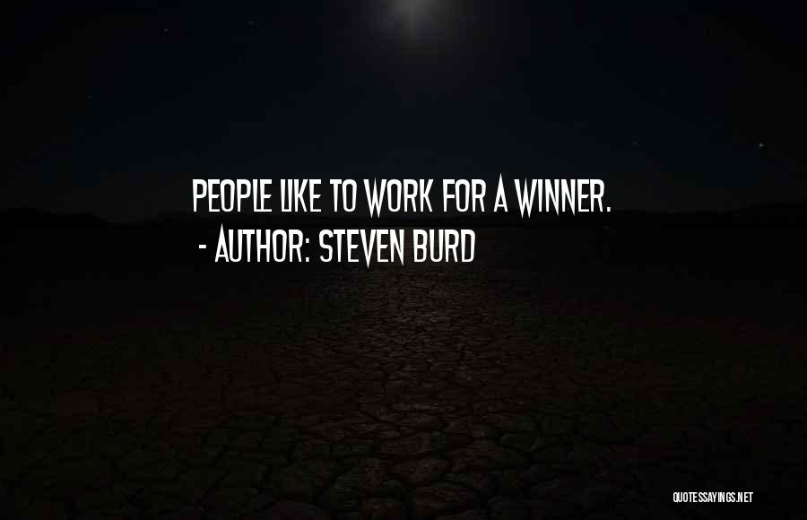 Steven Burd Quotes 210079