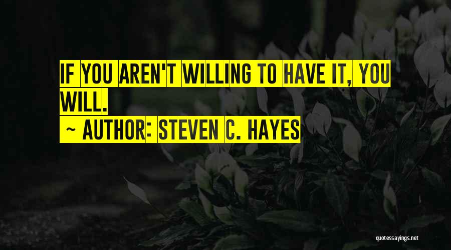 Steven C. Hayes Quotes 642114