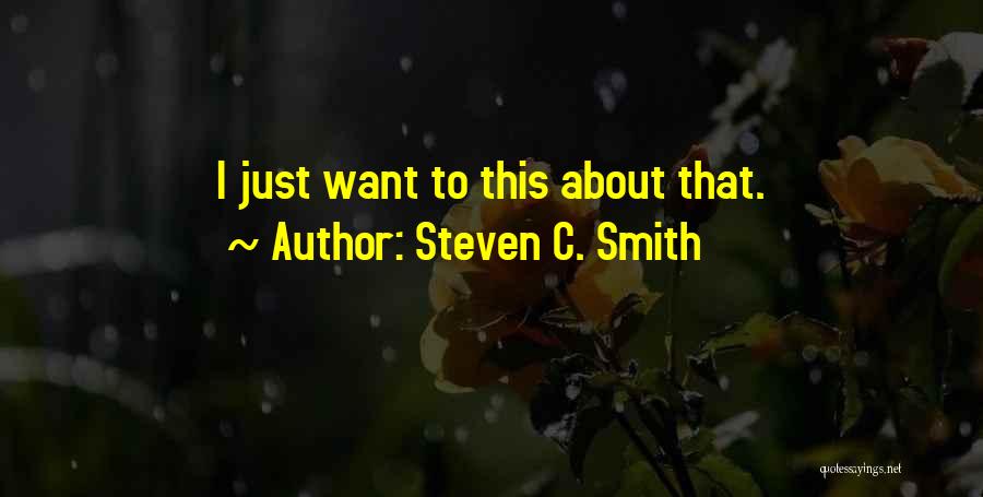 Steven C. Smith Quotes 557930