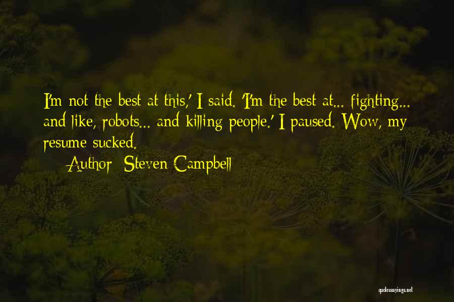 Steven Campbell Quotes 2139437