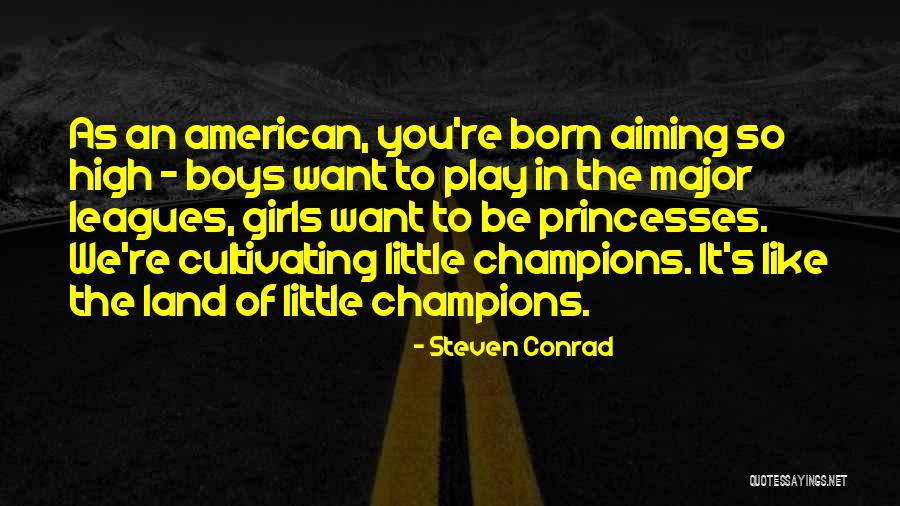 Steven Conrad Quotes 1708075 Steven Conrad Quotes 1708075