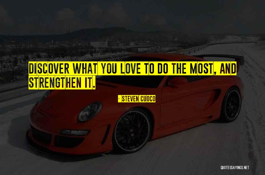 Steven Cuoco Quotes 1896054 Steven Cuoco Quotes 1896054