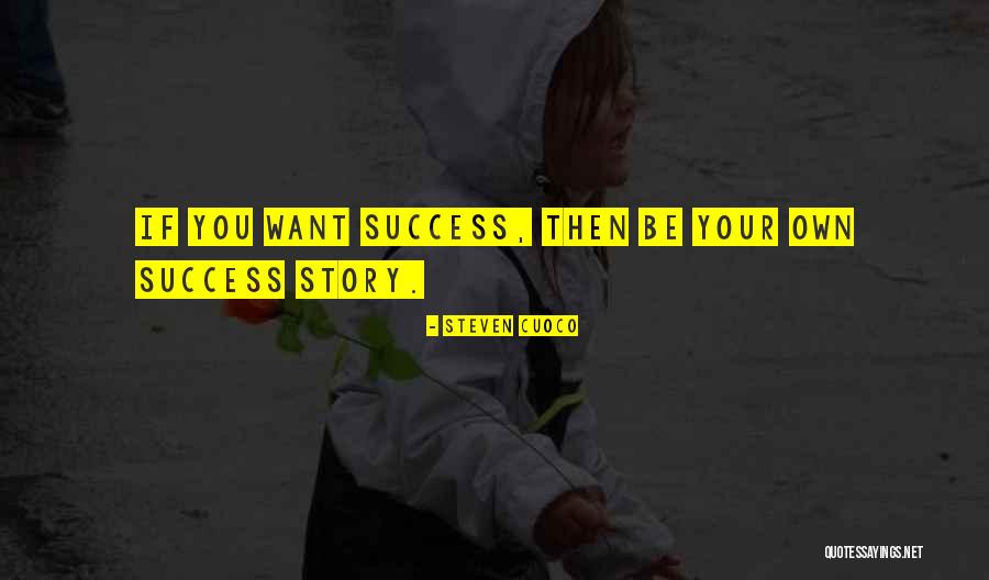 Steven Cuoco Quotes 606900 Steven Cuoco Quotes 606900
