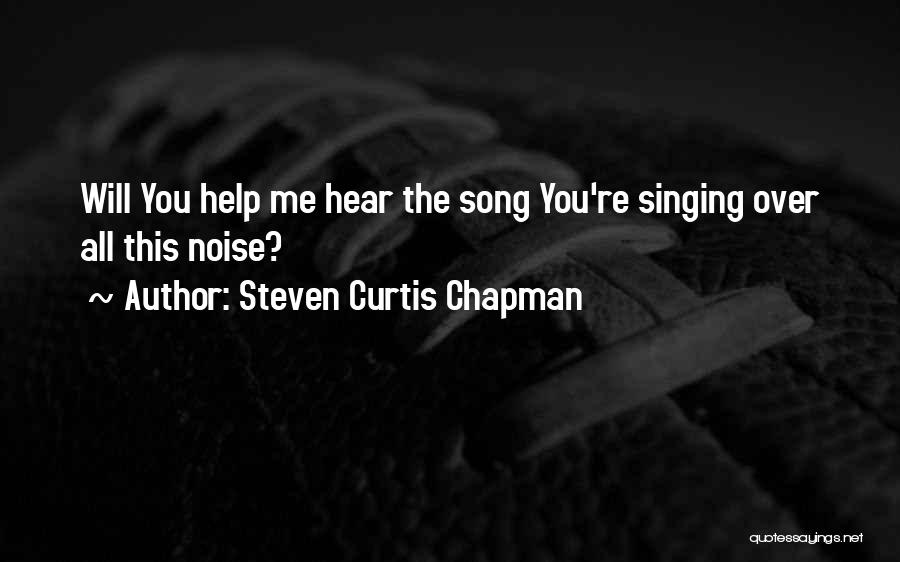 Steven Curtis Chapman Quotes 1092154