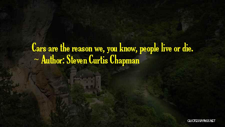 Steven Curtis Chapman Quotes 1701925