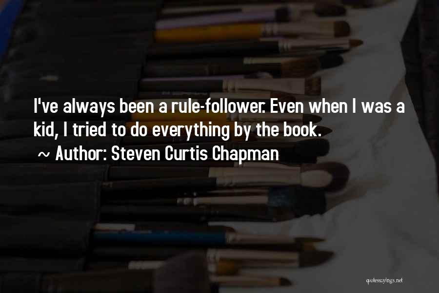 Steven Curtis Chapman Quotes 1963978