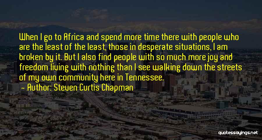 Steven Curtis Chapman Quotes 2054505