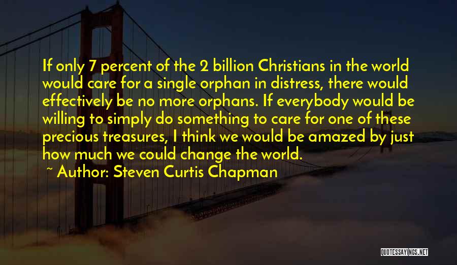 Steven Curtis Chapman Quotes 213009