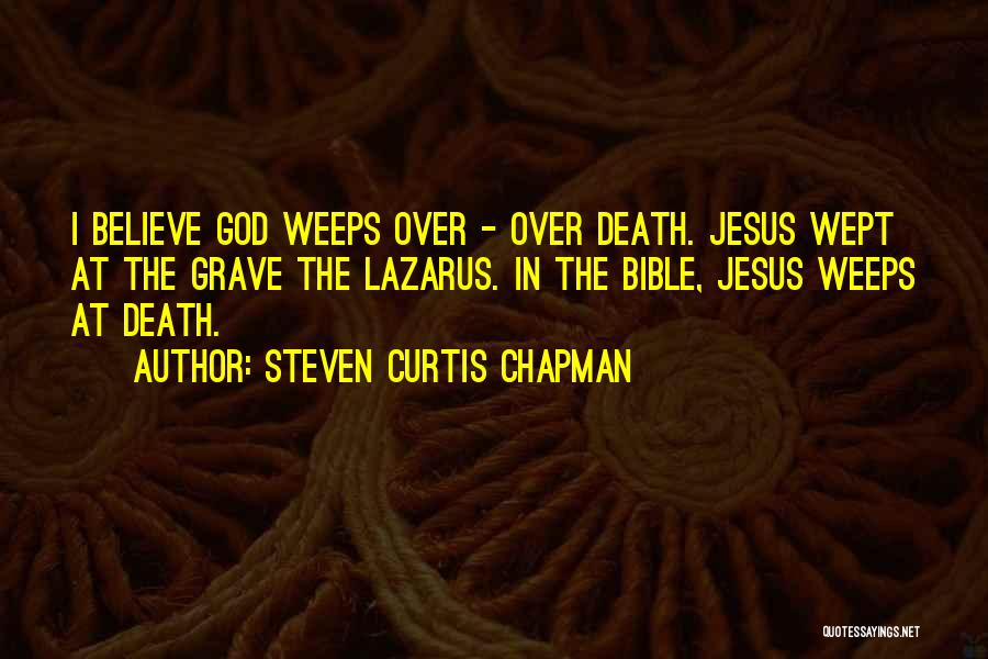 Steven Curtis Chapman Quotes 494905