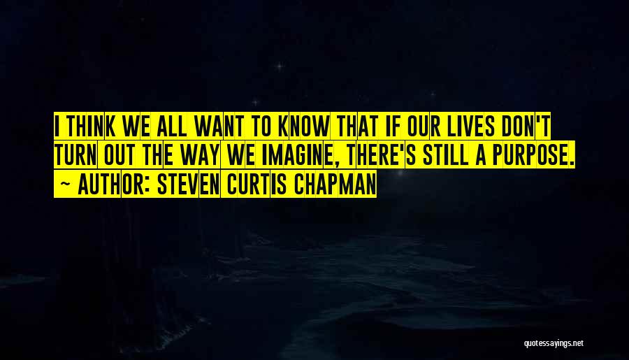 Steven Curtis Chapman Quotes 942203