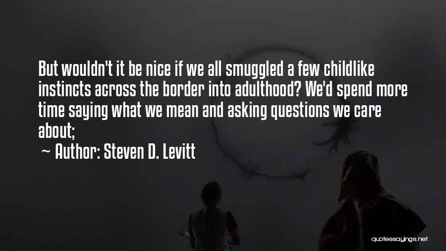 Steven D. Levitt Quotes 1087755