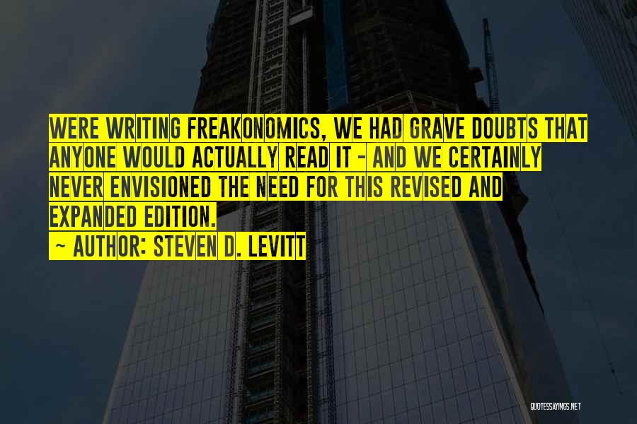 Steven D. Levitt Quotes 1118032