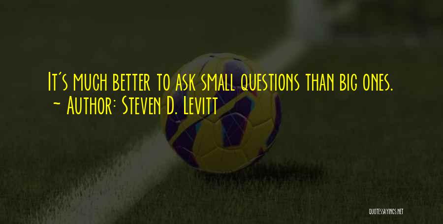 Steven D. Levitt Quotes 1686890