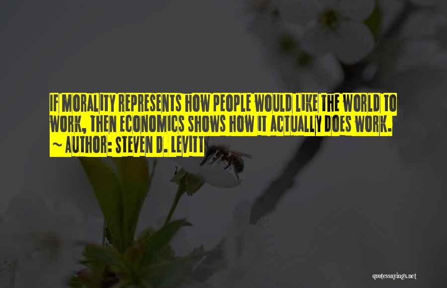 Steven D. Levitt Quotes 837988