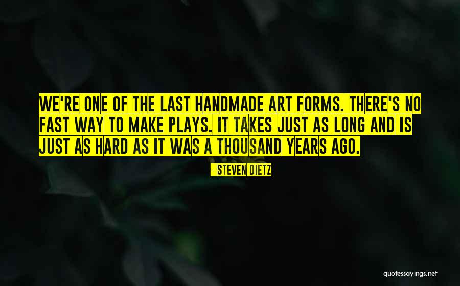 Steven Dietz Quotes 922529 Steven Dietz Quotes 922529