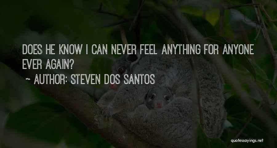 Steven Dos Santos Quotes 1657024