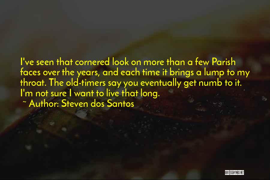 Steven Dos Santos Quotes 1879227