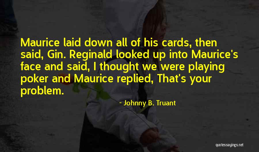 Steven Druckenmiller Quotes By Johnny B. Truant Steven Druckenmiller Quotes By Johnny B. Truant