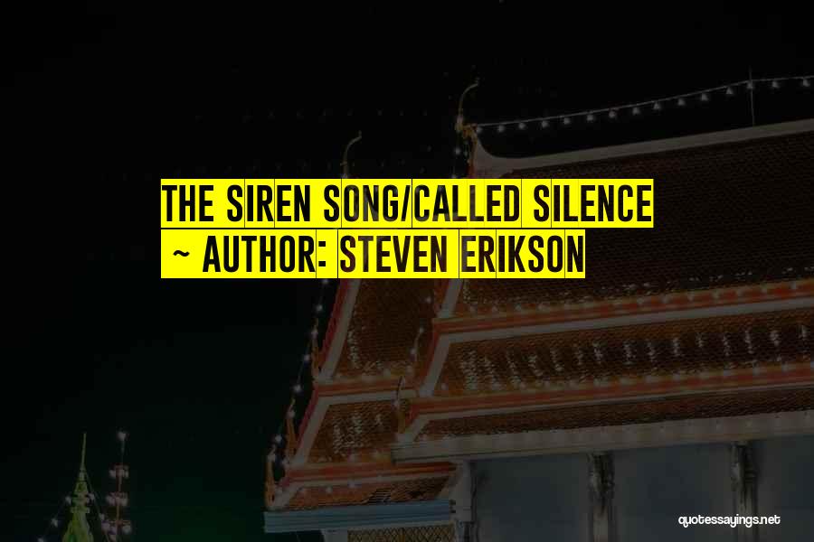 Steven Erikson Quotes 1157003
