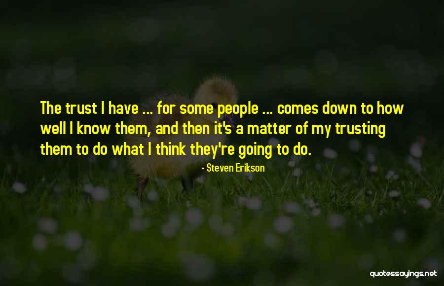Steven Erikson Quotes 1254073 Steven Erikson Quotes 1254073