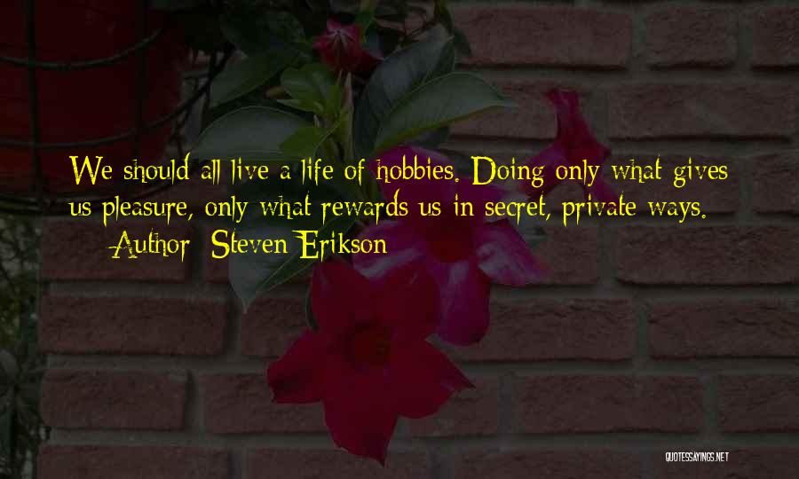 Steven Erikson Quotes 1266277
