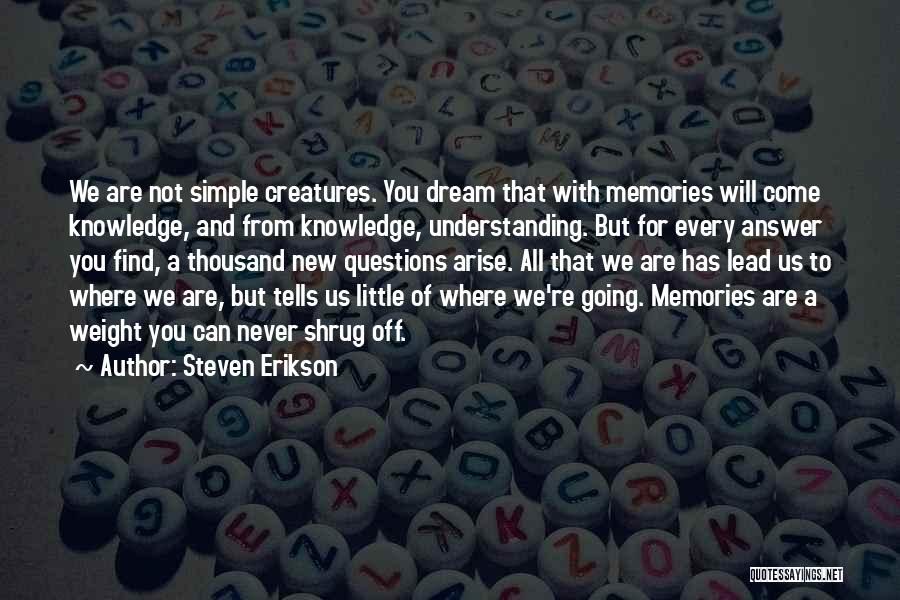 Steven Erikson Quotes 1303212