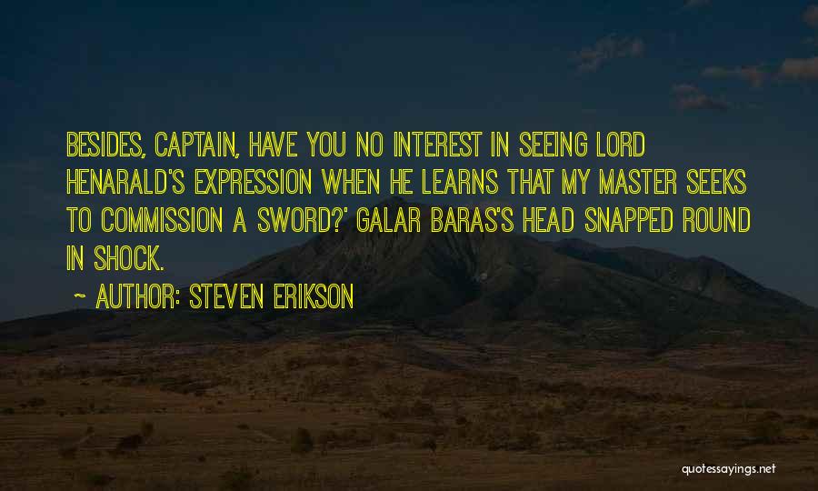 Steven Erikson Quotes 778809