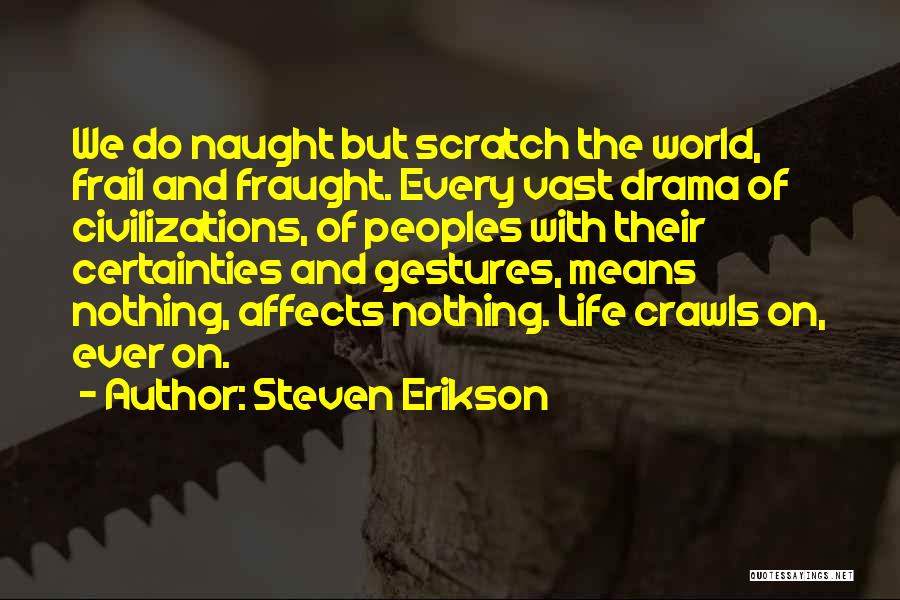 Steven Erikson Quotes 86839