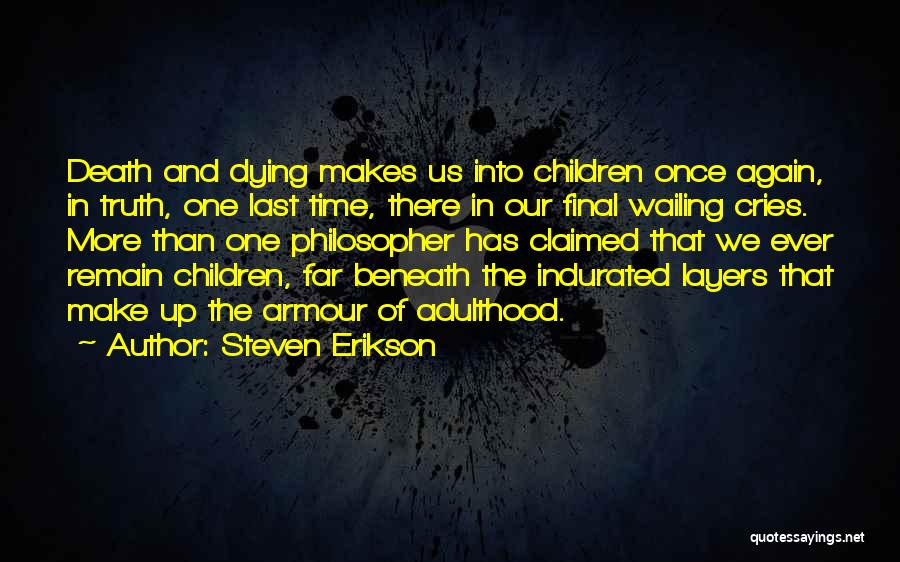 Steven Erikson Quotes 981399