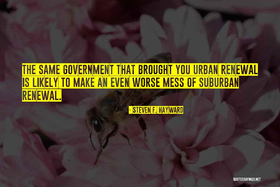 Steven F. Hayward Quotes 1200431 Steven F. Hayward Quotes 1200431