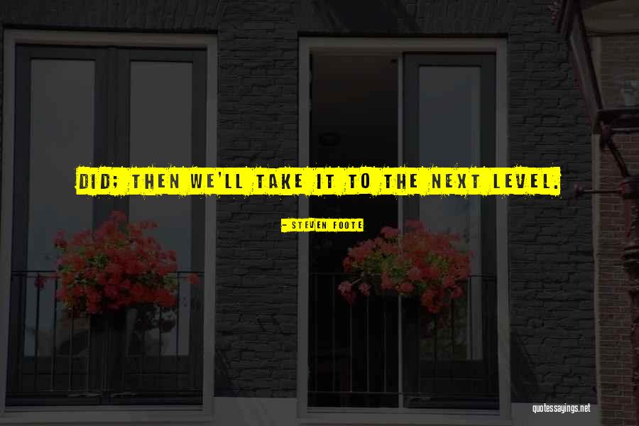 Steven Foote Quotes 2215711 Steven Foote Quotes 2215711