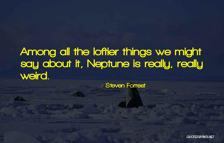 Steven Forrest Quotes 1903274