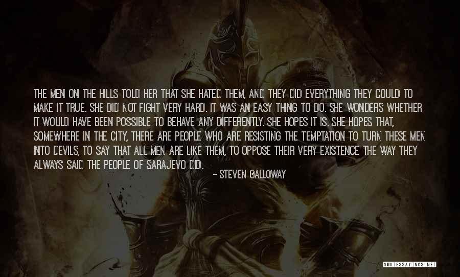 Steven Galloway Quotes 502174 Steven Galloway Quotes 502174