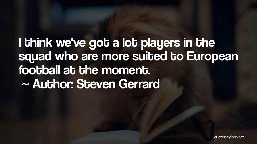 Steven Gerrard From Other Players Quotes By Steven Gerrard