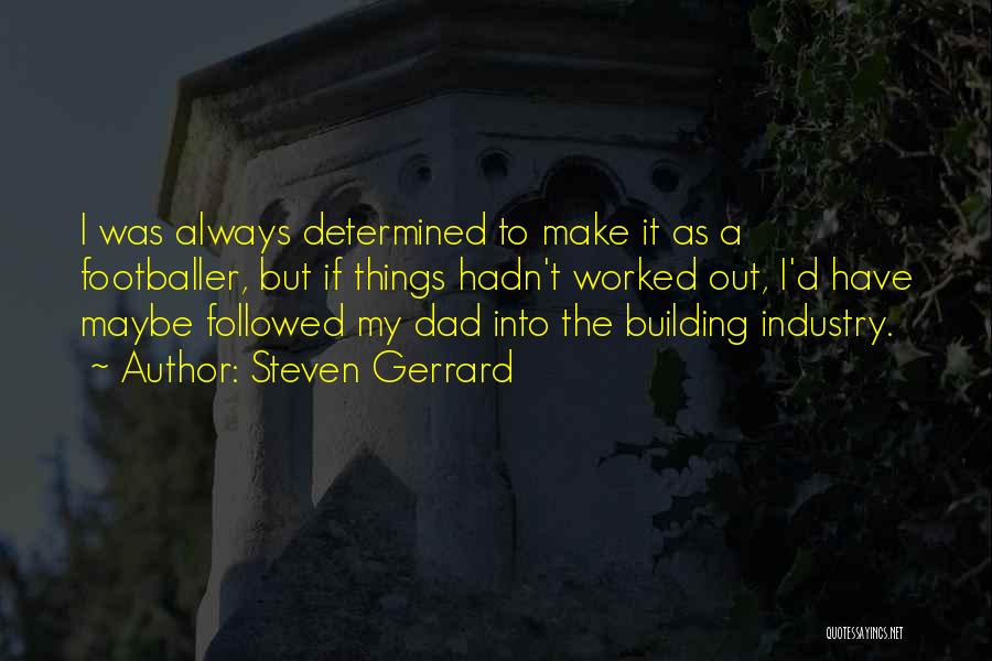 Steven Gerrard Quotes 1793546