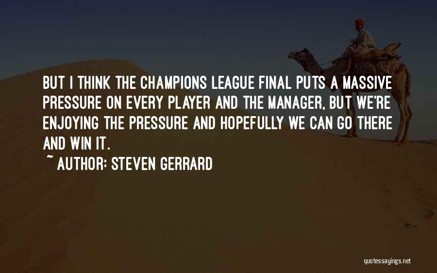 Steven Gerrard Quotes 659669