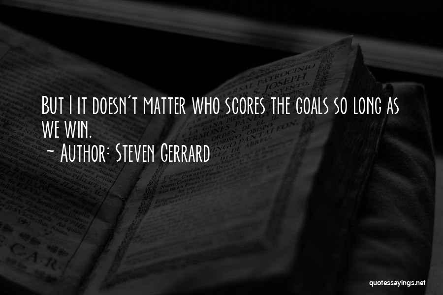 Steven Gerrard Quotes 701555