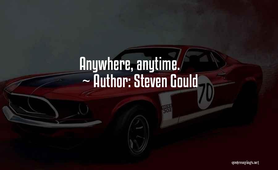 Steven Gould Quotes 1918578