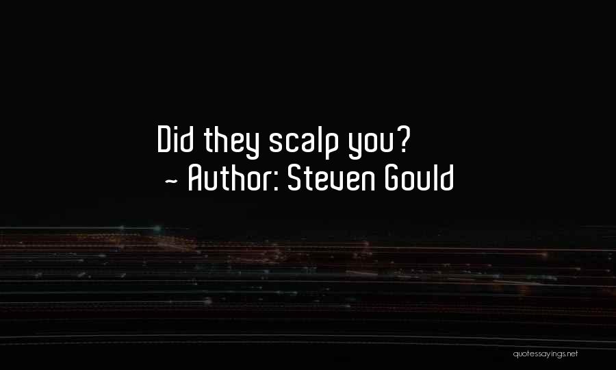 Steven Gould Quotes 1942304