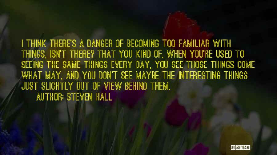 Steven Hall Quotes 1097167
