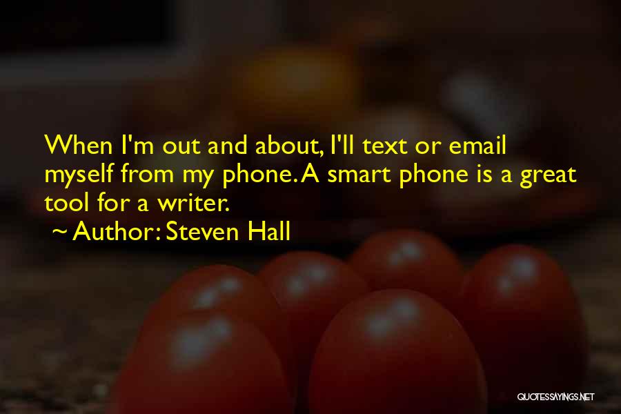 Steven Hall Quotes 1163873