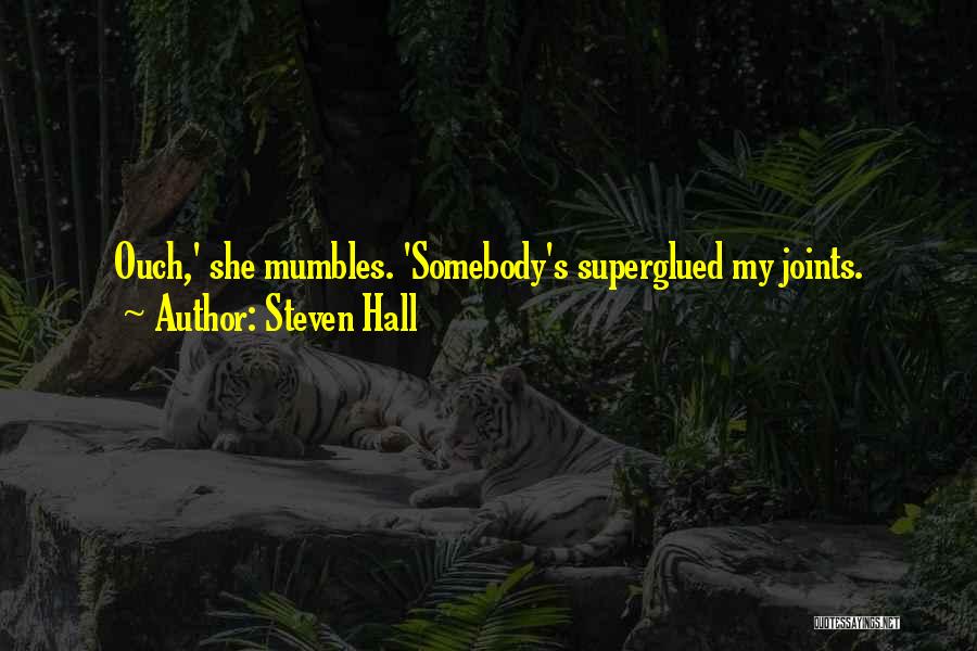 Steven Hall Quotes 1474799
