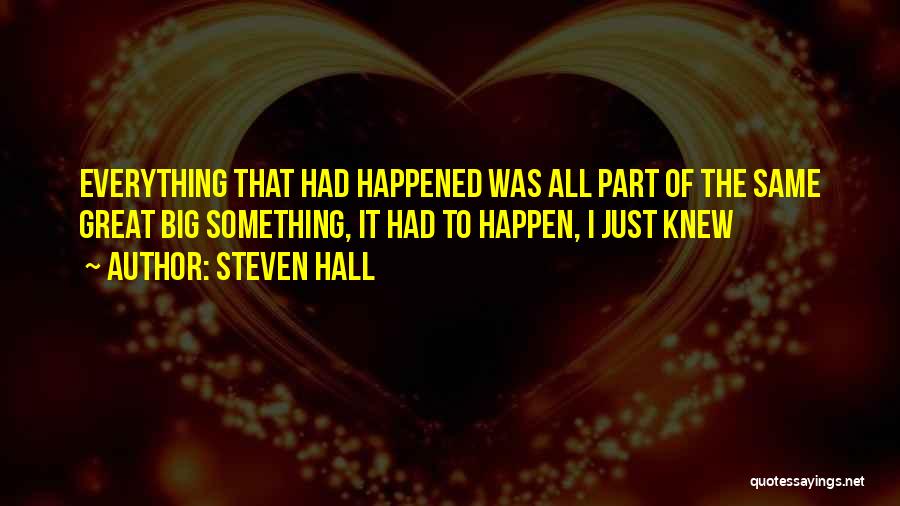 Steven Hall Quotes 2120477