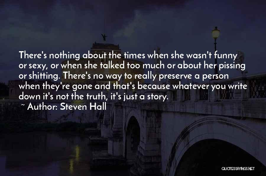 Steven Hall Quotes 2247714