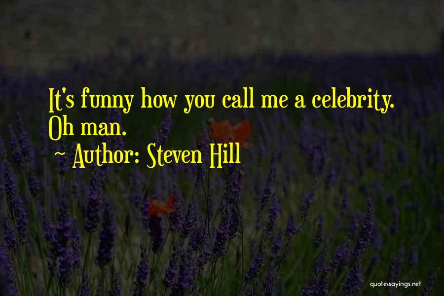 Steven Hill Quotes 1084339