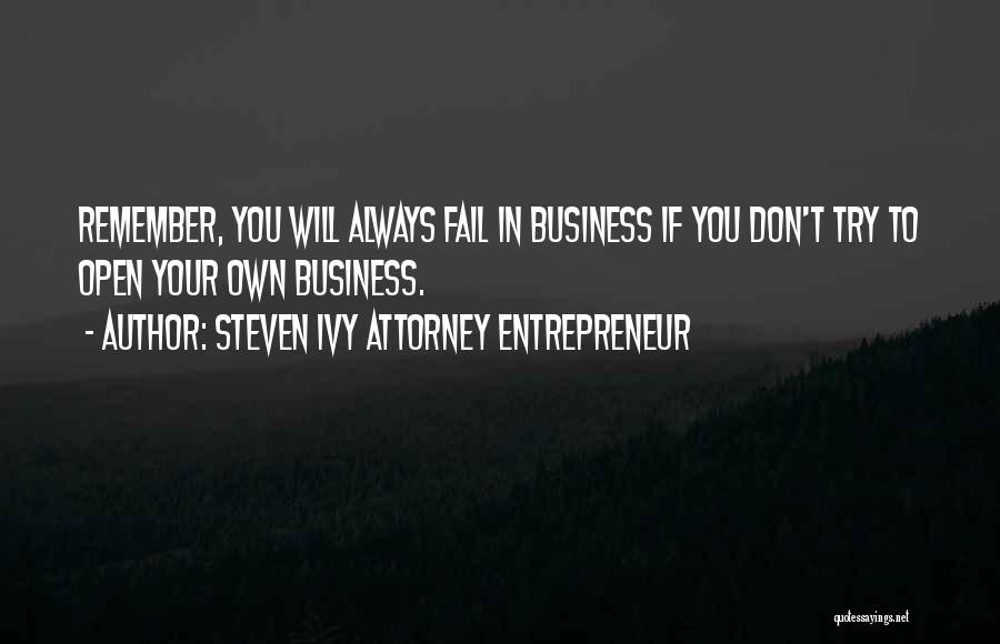 Steven Ivy Attorney Entrepreneur Quotes 1519046