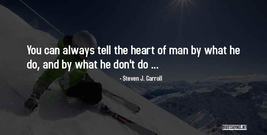 Steven J. Carroll Quotes 1499761