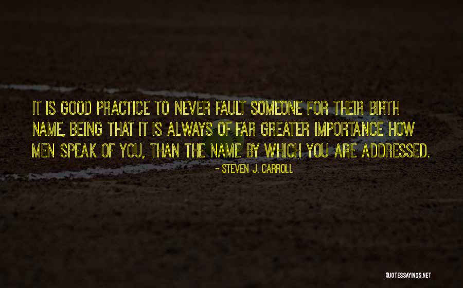 Steven J. Carroll Quotes 756678