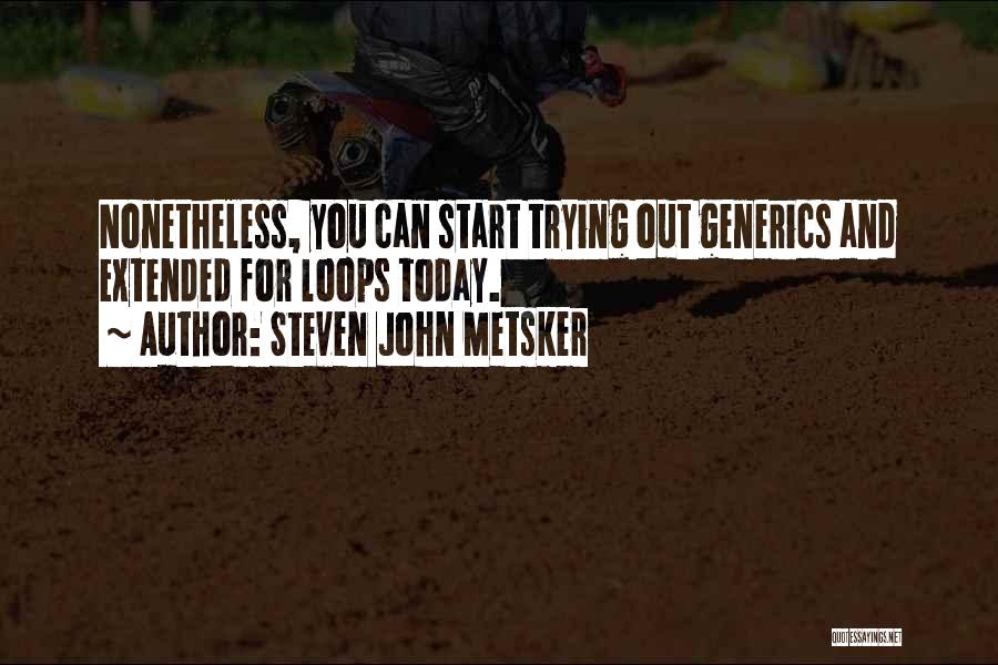 Steven John Metsker Quotes 2120163